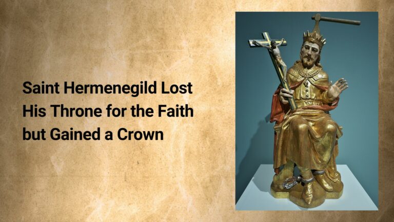 Saint Hermenegild Lost His Throne for the Faith but Gained a Crown - Blog